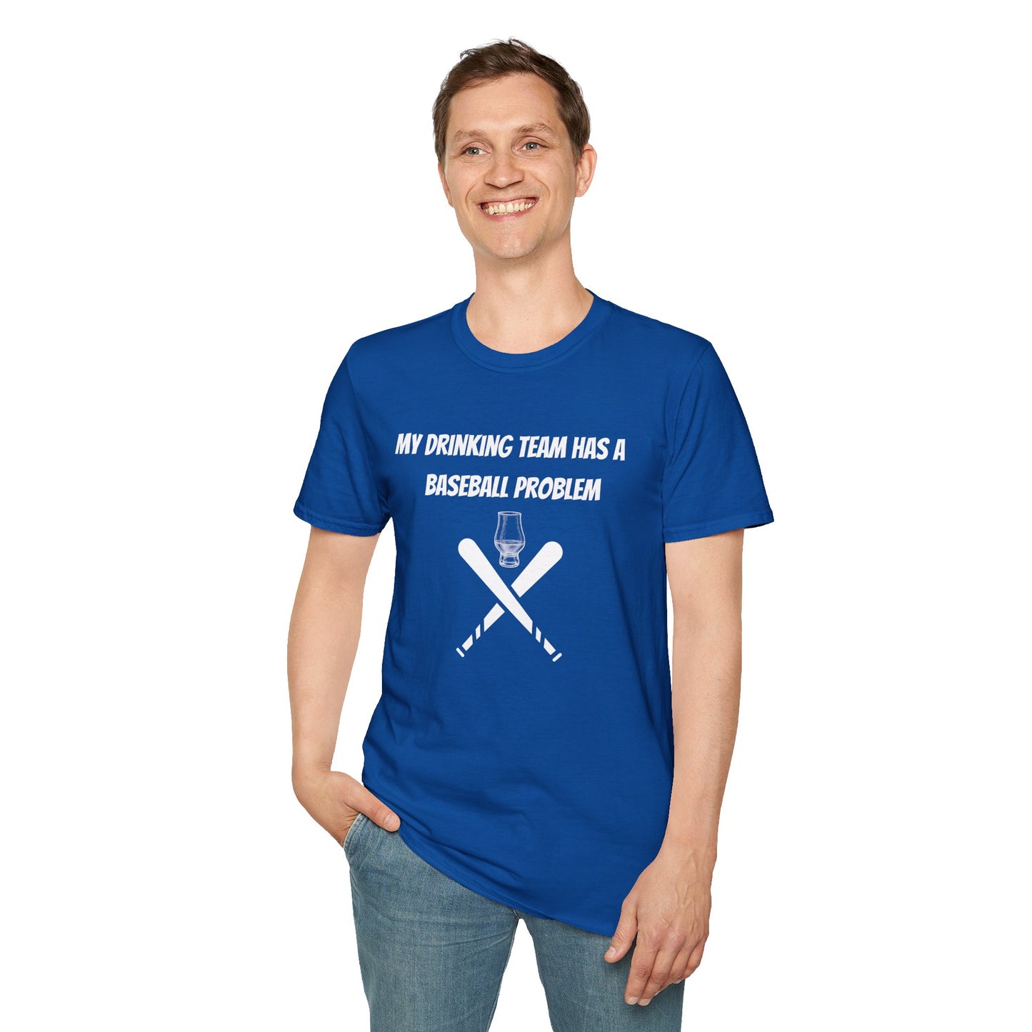 Baseball Problem Unisex T-Shirt - Funny Drink Team Tee for Sports Fans