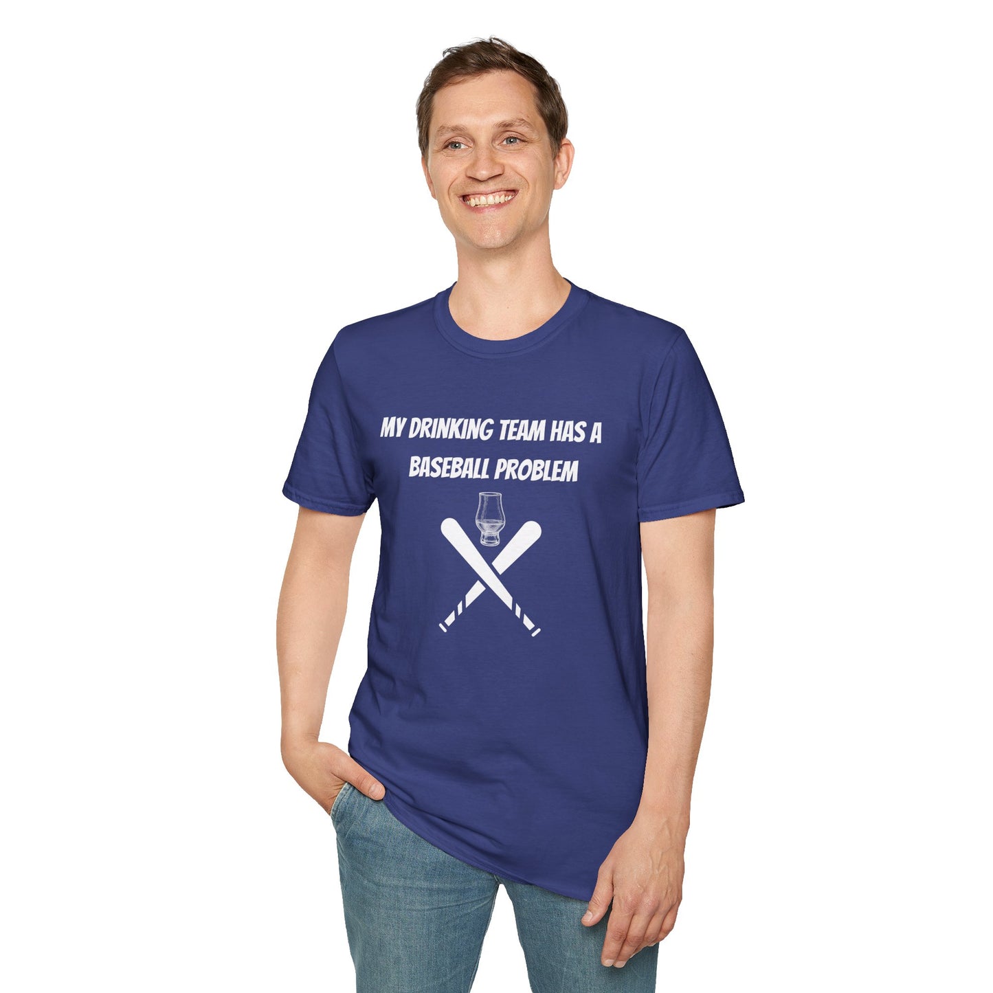 Baseball Problem Unisex T-Shirt - Funny Drink Team Tee for Sports Fans