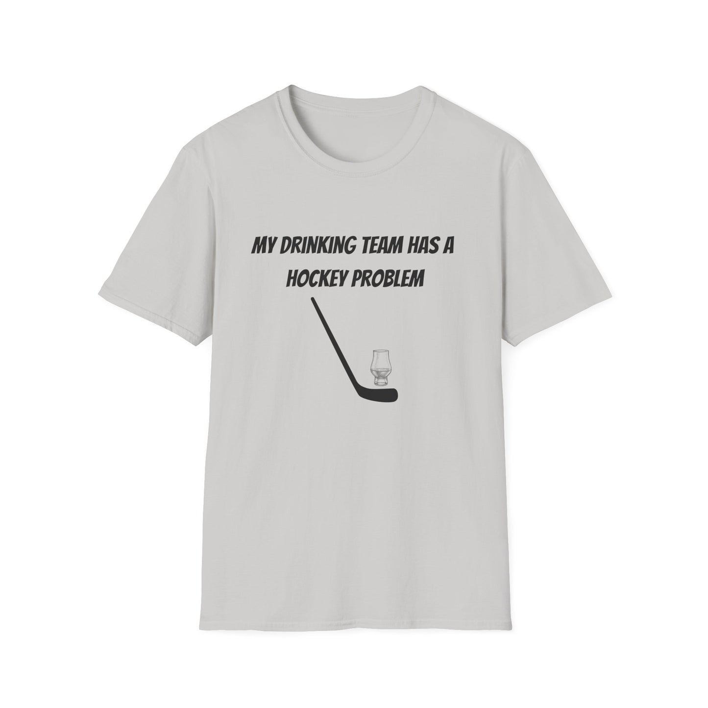 My Drinking Team Has a Hockey Problem T-Shirt | Unisex Softstyle Tee for Hockey Fans