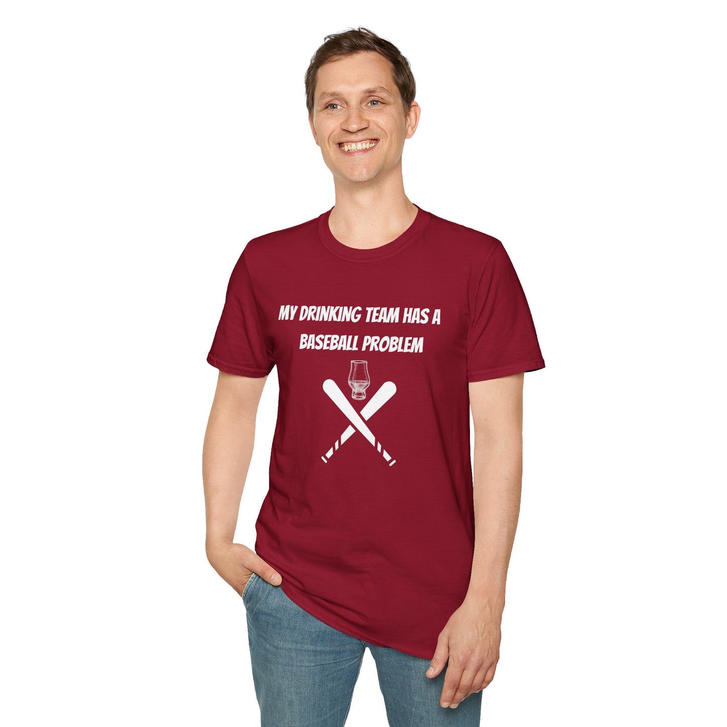 Baseball Problem Unisex T-Shirt - Funny Drink Team Tee for Sports Fans