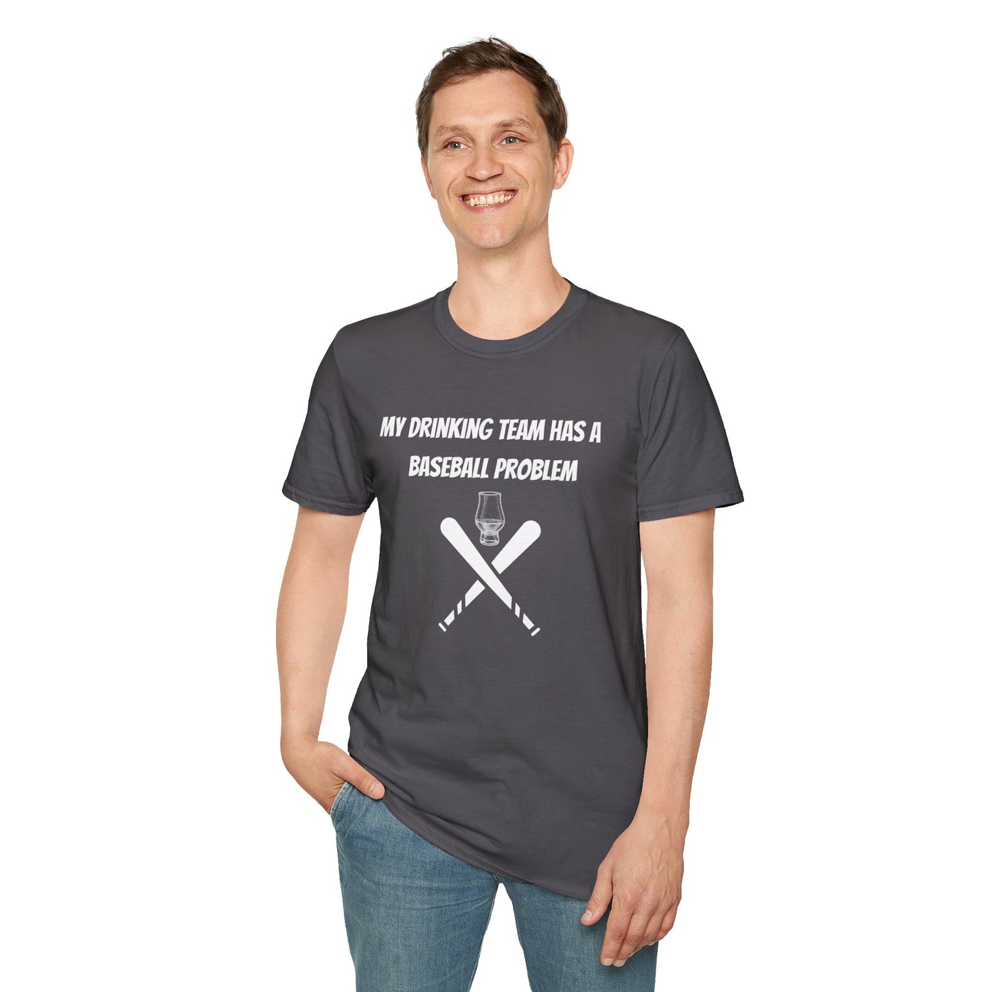 Baseball Problem Unisex T-Shirt - Funny Drink Team Tee for Sports Fans