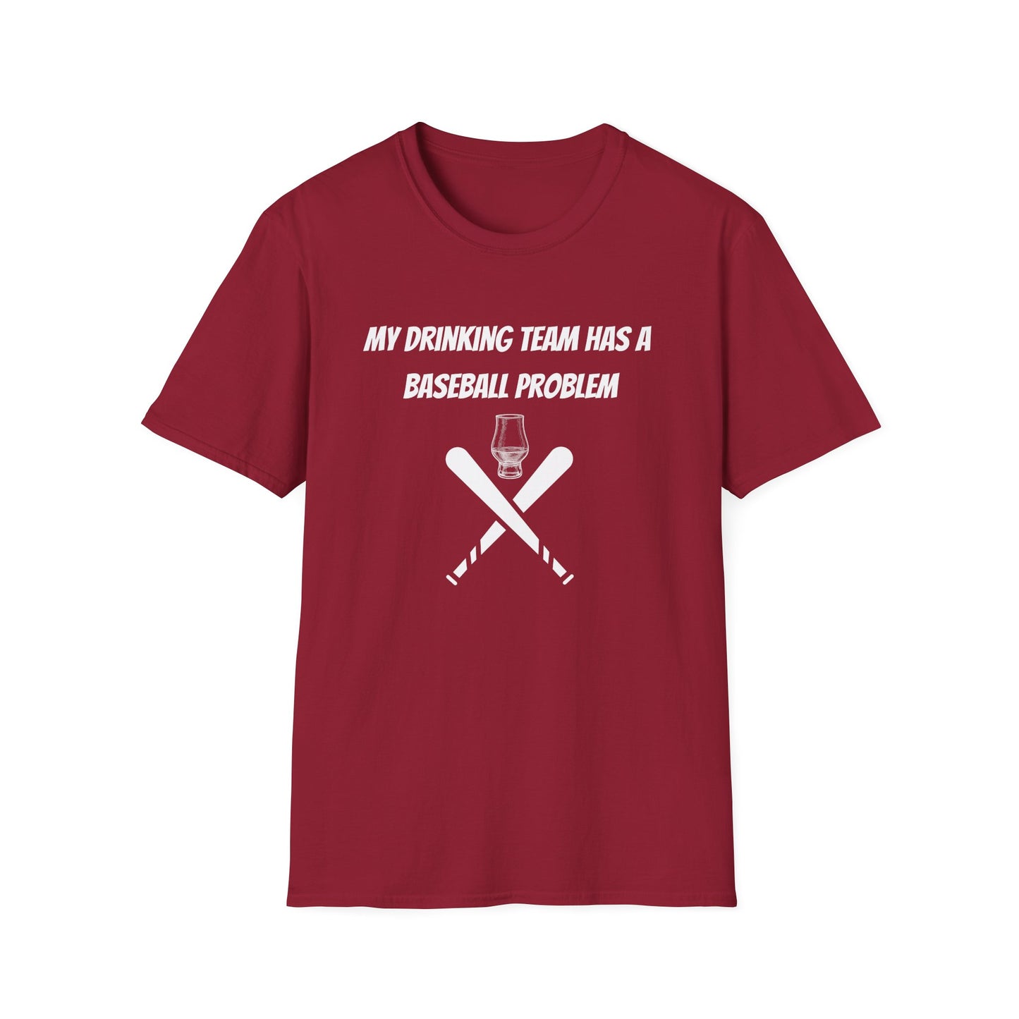Baseball Problem Unisex T-Shirt - Funny Drink Team Tee for Sports Fans