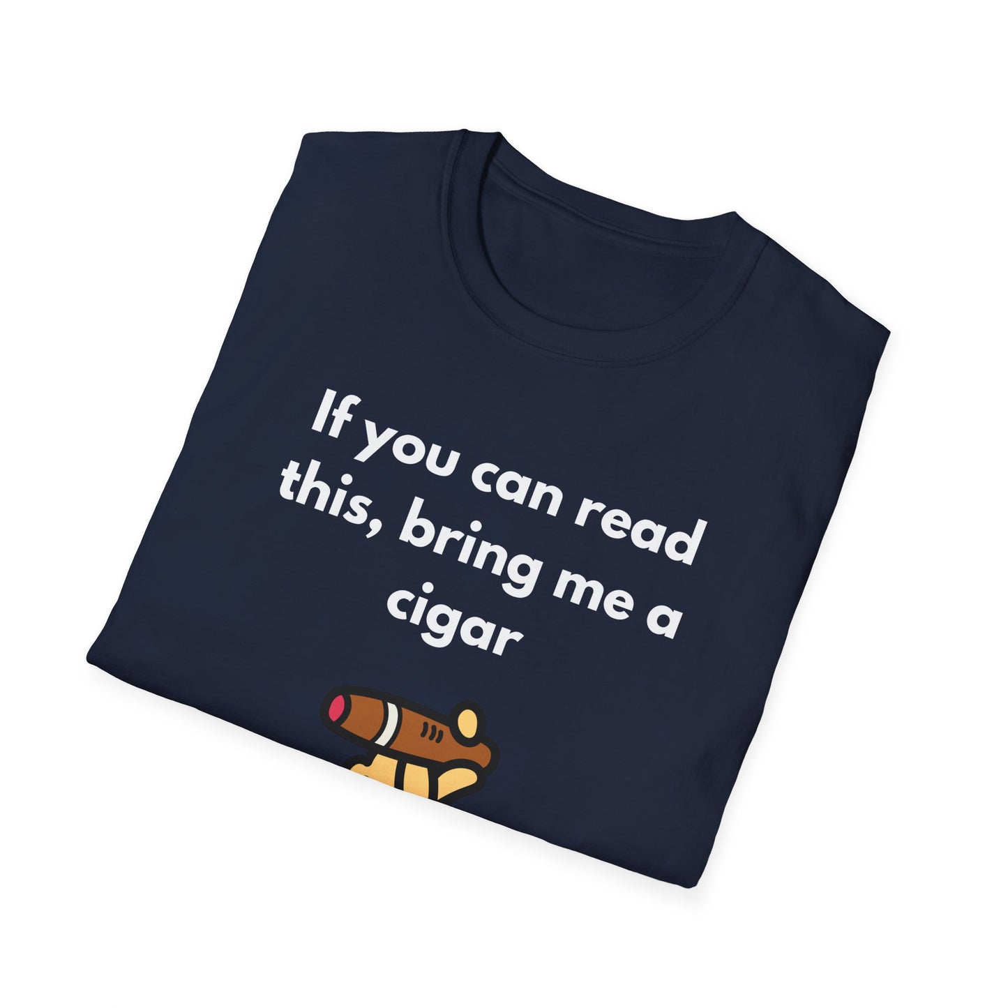 "If You Can Read This, Bring Me a Cigar"