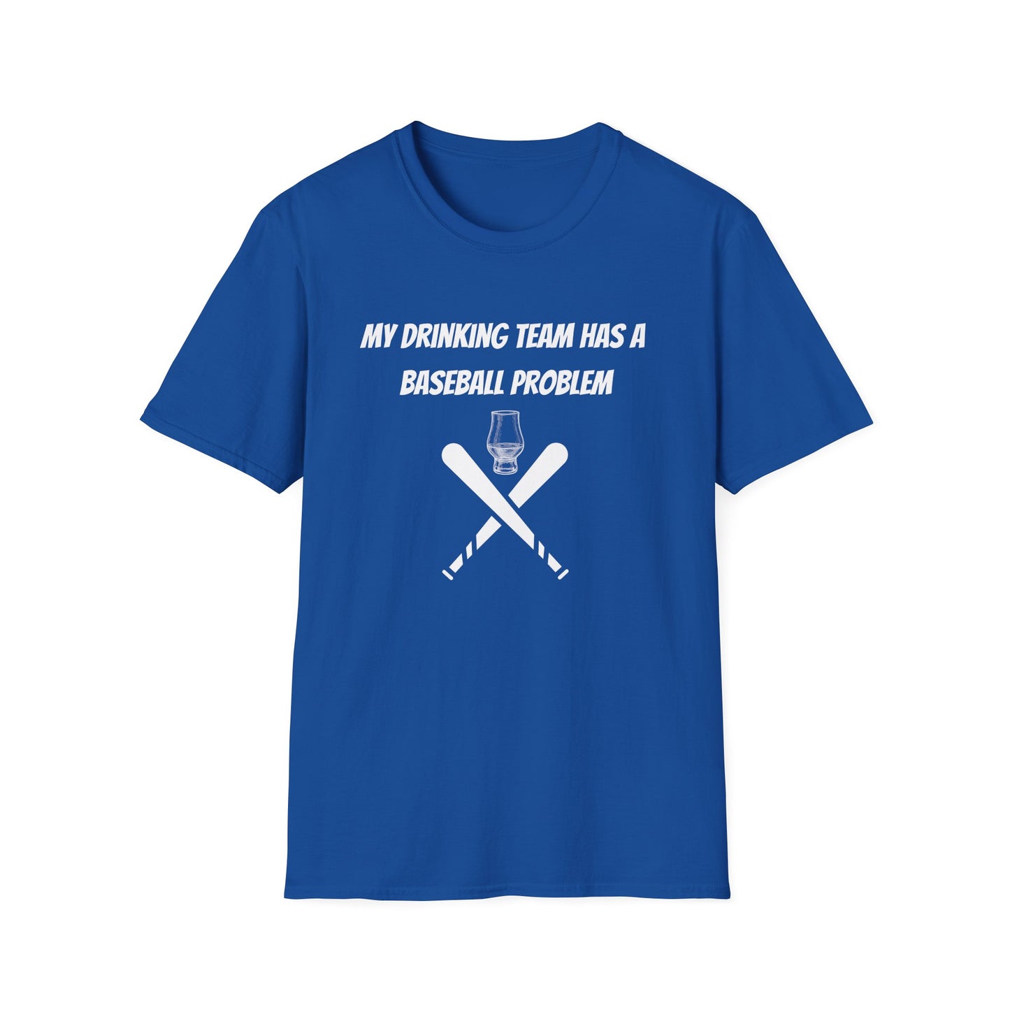Baseball Problem Unisex T-Shirt - Funny Drink Team Tee for Sports Fans