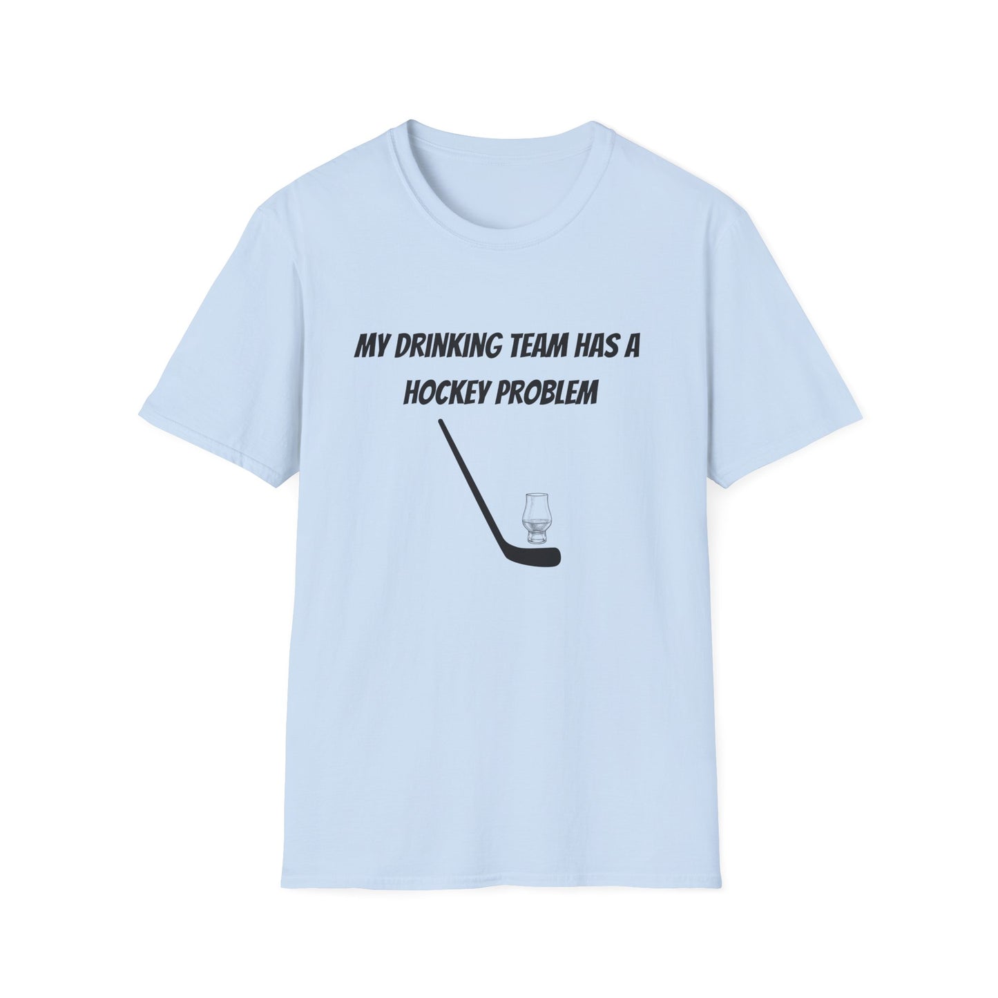 My Drinking Team Has a Hockey Problem T-Shirt | Unisex Softstyle Tee for Hockey Fans