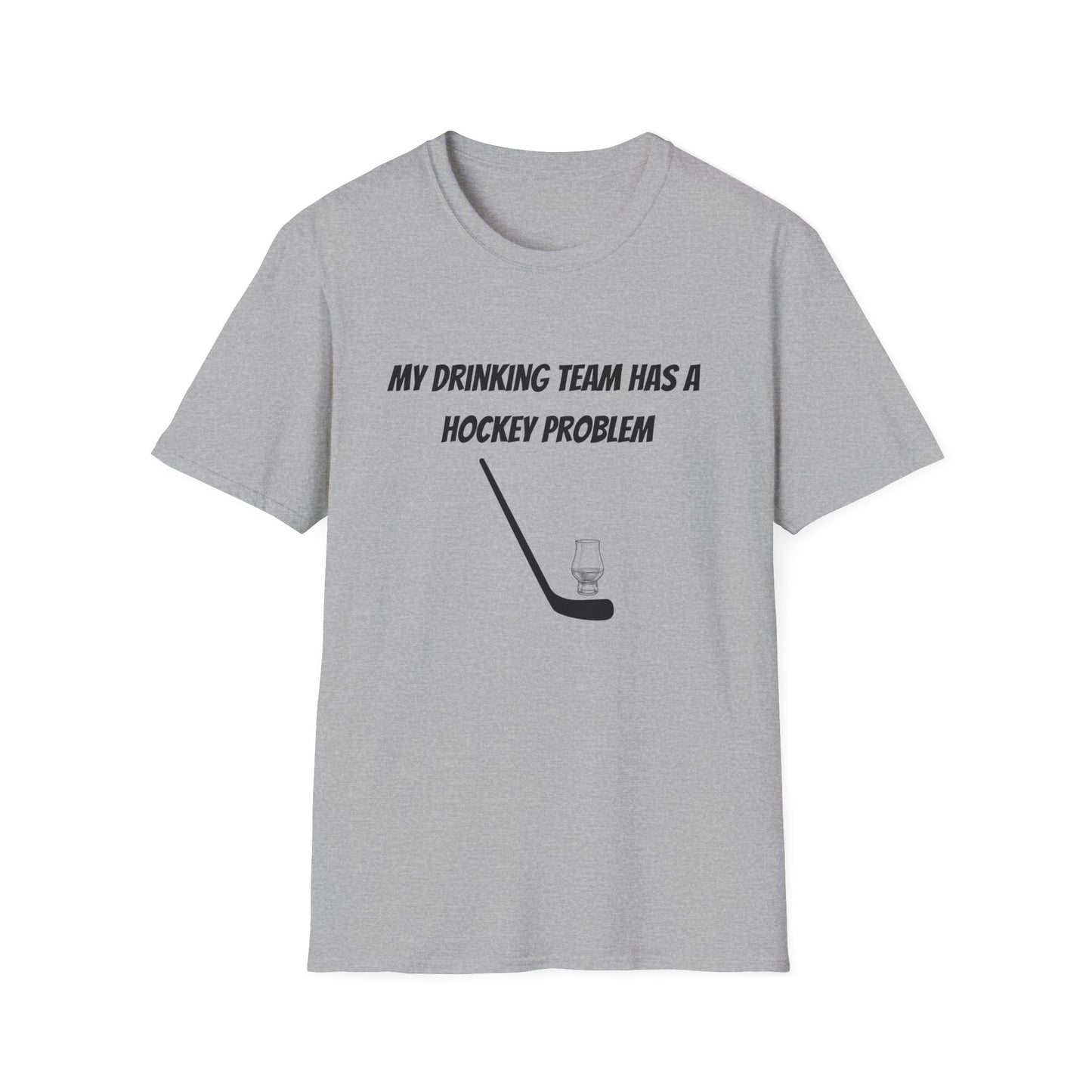 My Drinking Team Has a Hockey Problem T-Shirt | Unisex Softstyle Tee for Hockey Fans